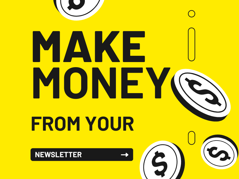 13 Ways to Make Money From Your Newsletter in 2022