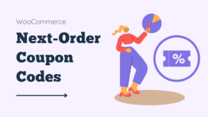 How to send WooCommerce next-order coupon codes