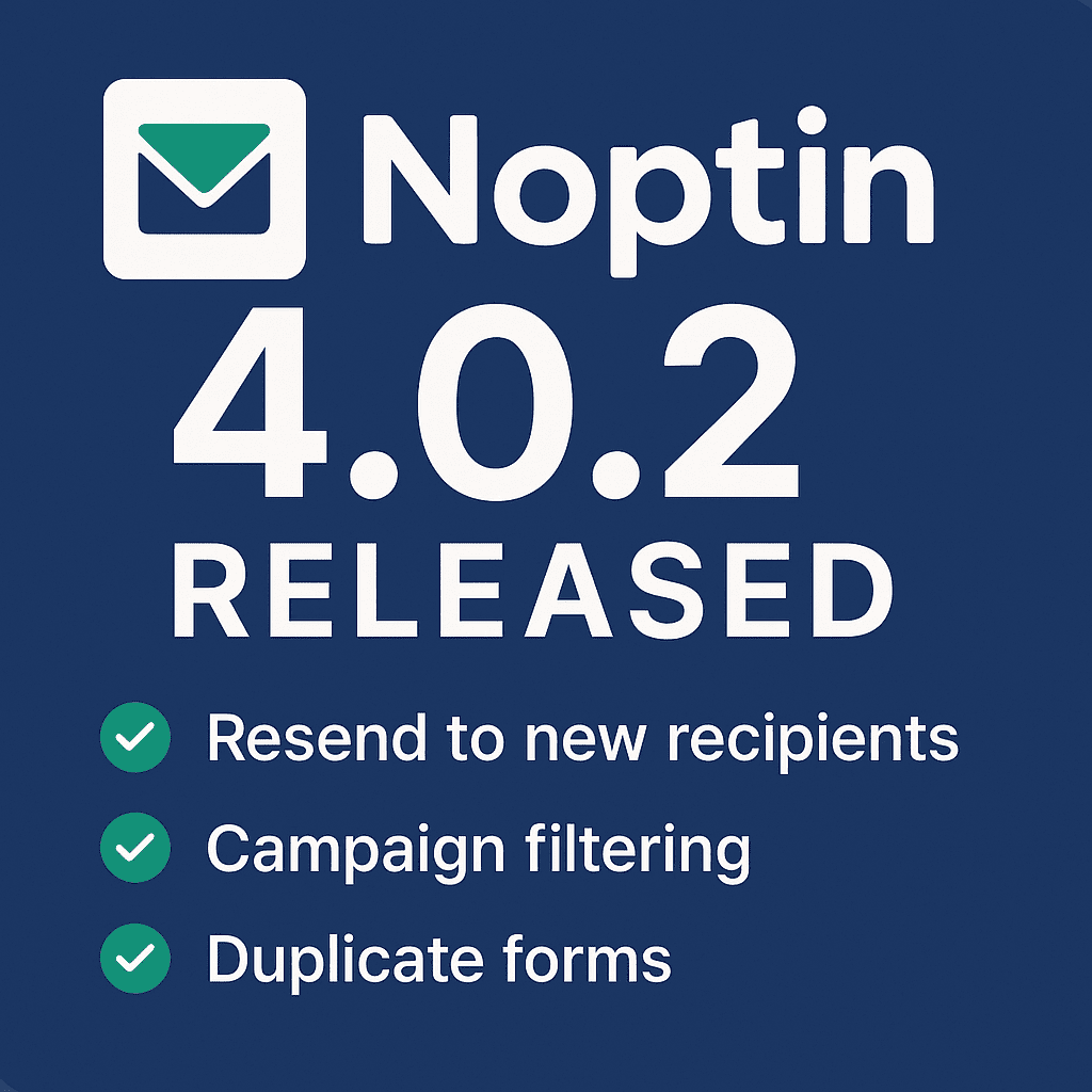 Noptin 4.0.2 is Here: Smarter Resends, Easier Filtering, and More!