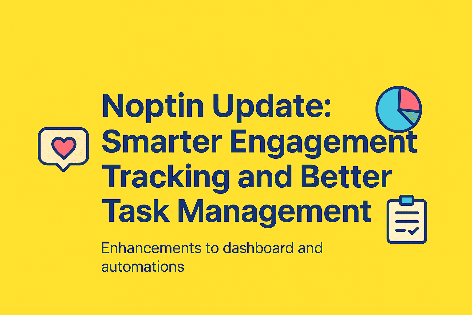 Noptin 4.0.6: Smarter Engagement Tracking